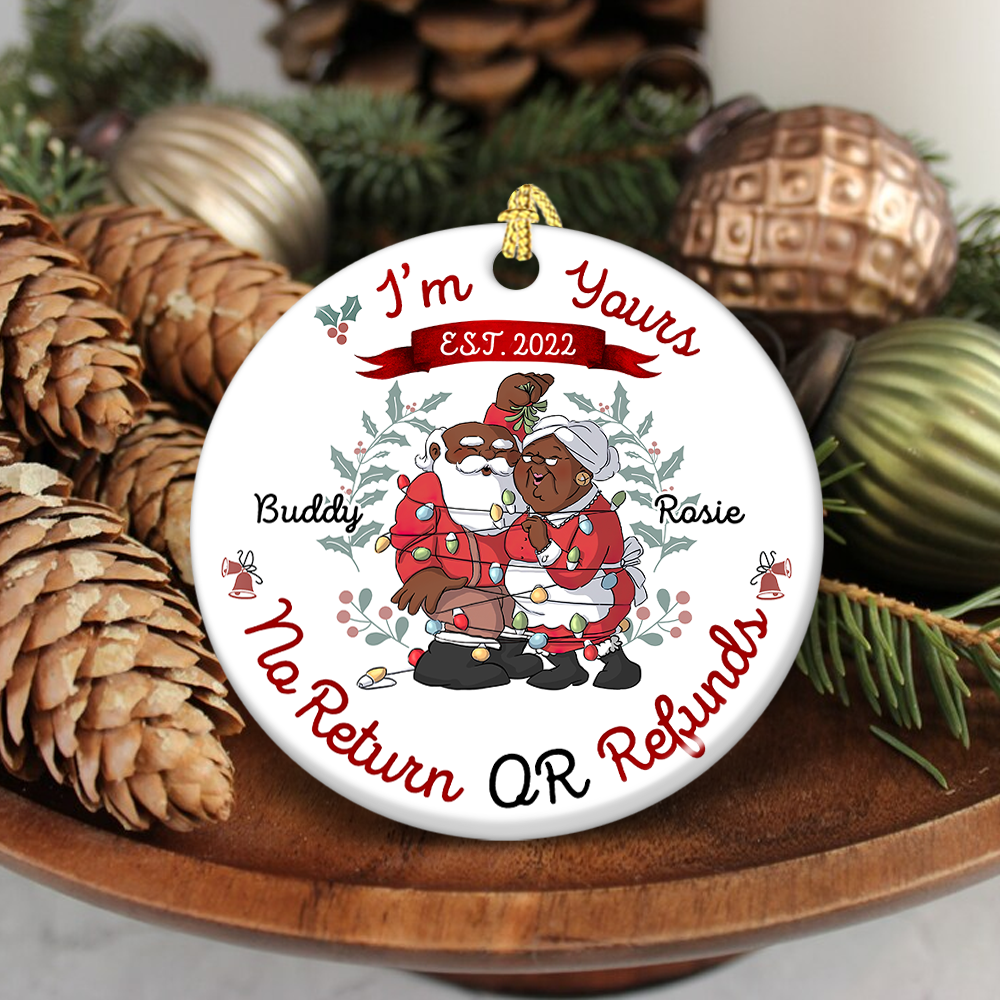 Personalized I'm Yours No Refund Santa Claus Couple Printed Ceramic Ornament, Gift For Grandparent