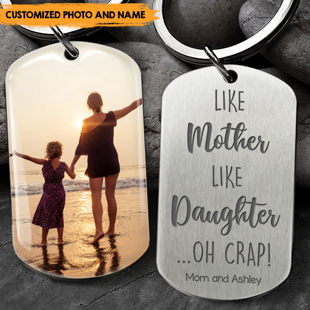 Like Mother Like Daughter - Personalized Image Upload Keychain, Gift For Mother's Day