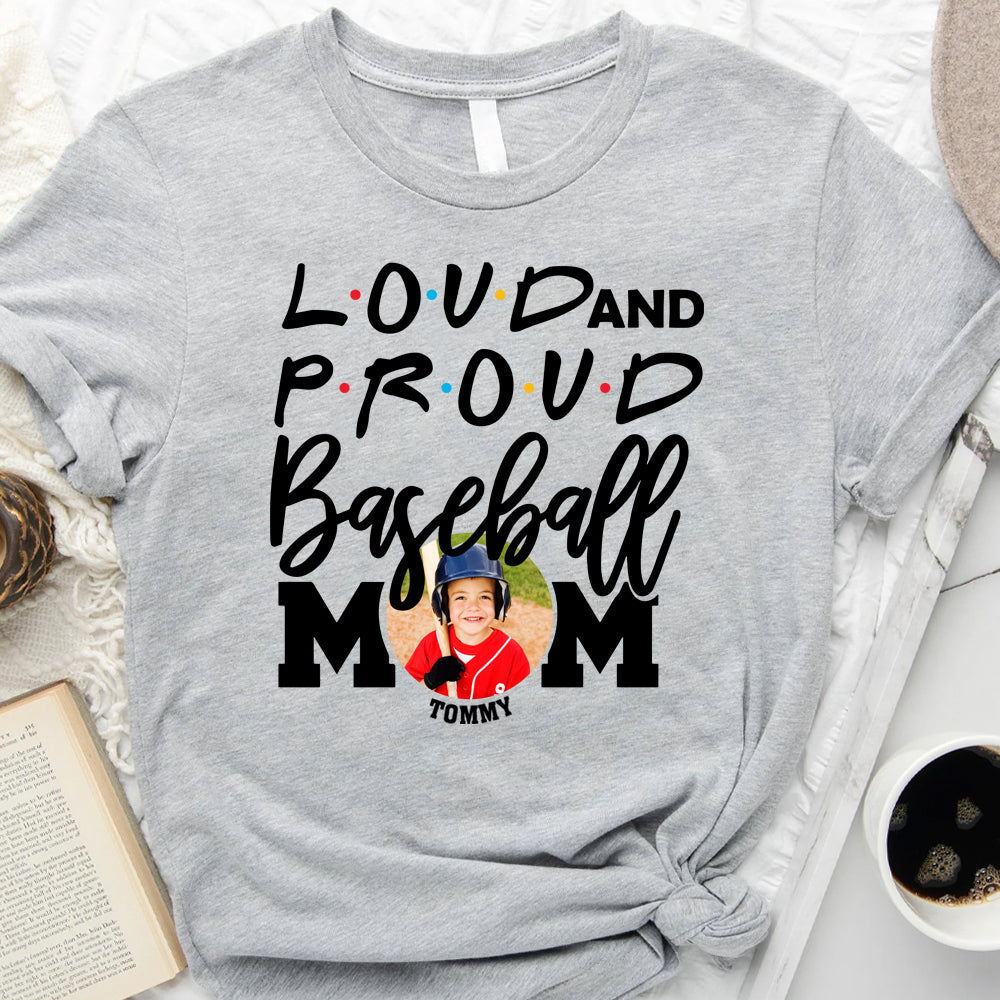 Loud & Proud Baseball Mom - Customized T-Shirt For Baseball Mom