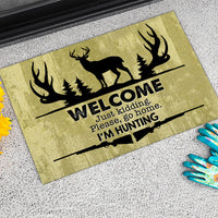 Thumbnail for Welcome Just Kidding Please Go Home I'm Hunting - Funny Doormat