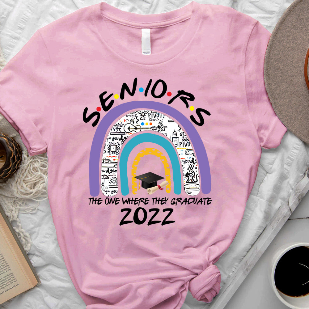 The One Where They Graduate 2022 - Funny Graduation T-Shirt