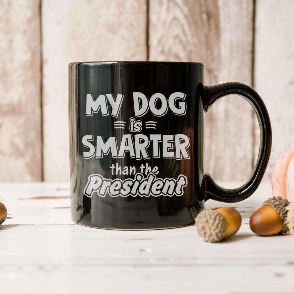 My Dog Is Smarter Mug, Gift For Dog Lovers