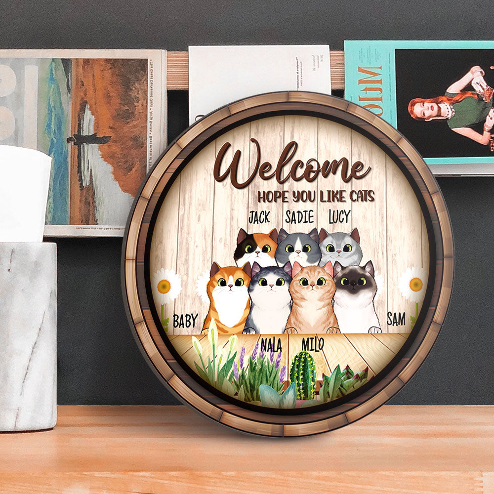 Welcome Hope You Like Cats - Funny Door Sign For Cat Lovers - Jonxifon