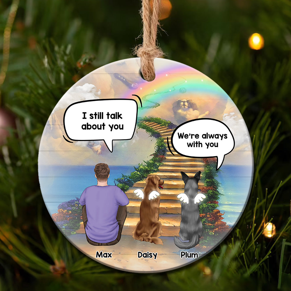 Personalized I Still Talk About You Memorial Dog Loss Of Pet Ceramic Christmas Ornament CHI-YEN