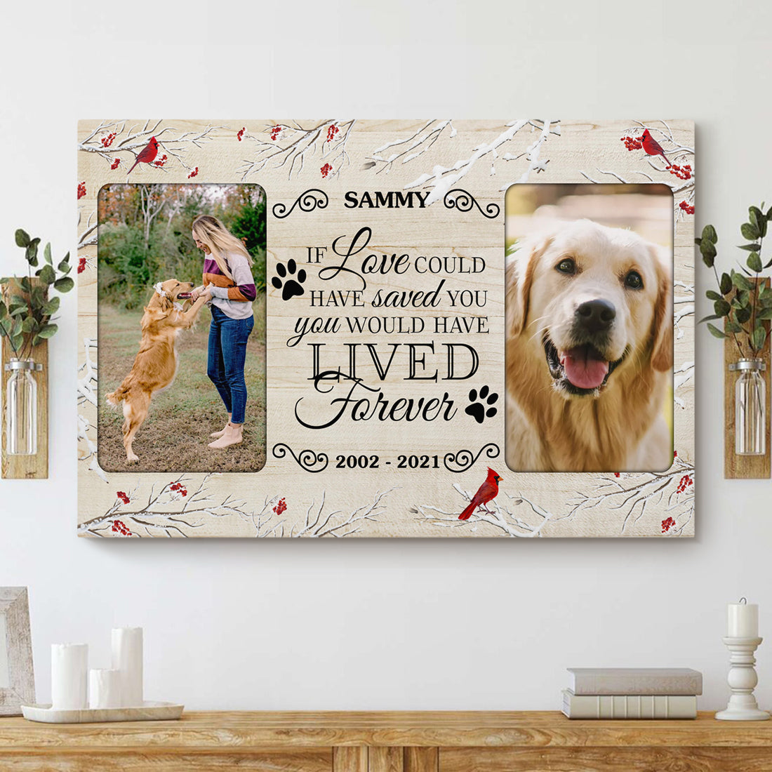 If Love could have saved you You would have LIVED forever - Personalized Pet Photo Canvas