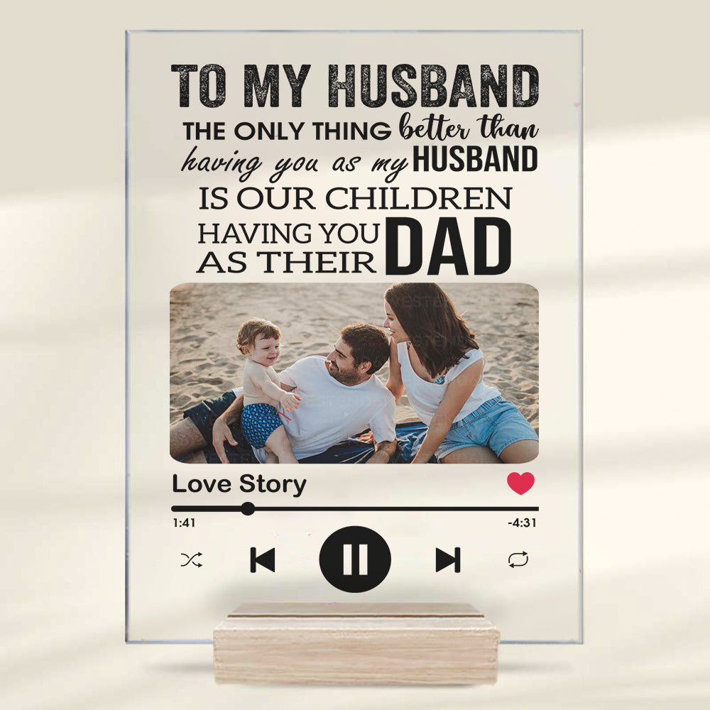 To husband on father's day - Customized Acrylic Plaque