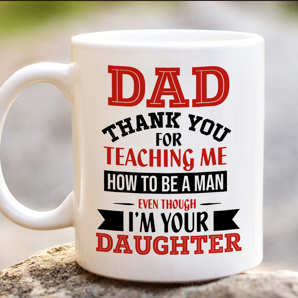 Thanks for Teaching Me to Be a Man - Personalized white mug