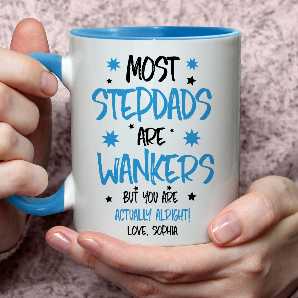 Most Stepdads Are Wankers Personalized Mug