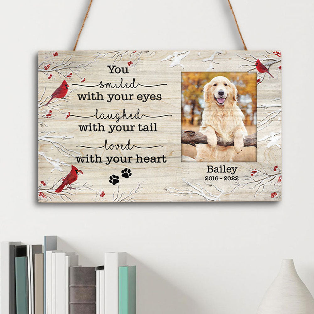 You smiled with your eyes - Custom Rectangle Wood Sign