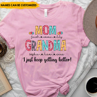 Thumbnail for I Just Keep Getting Better - Personalized T-Shirt, Perfect Mother's Day Gift