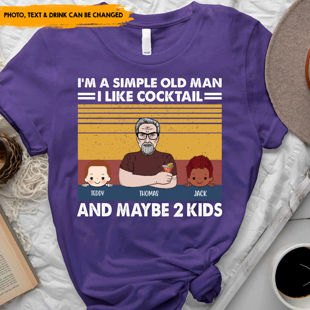 I'm a Simple Old Man I Like Bourbon Personalized Shirt Custom Kid Name