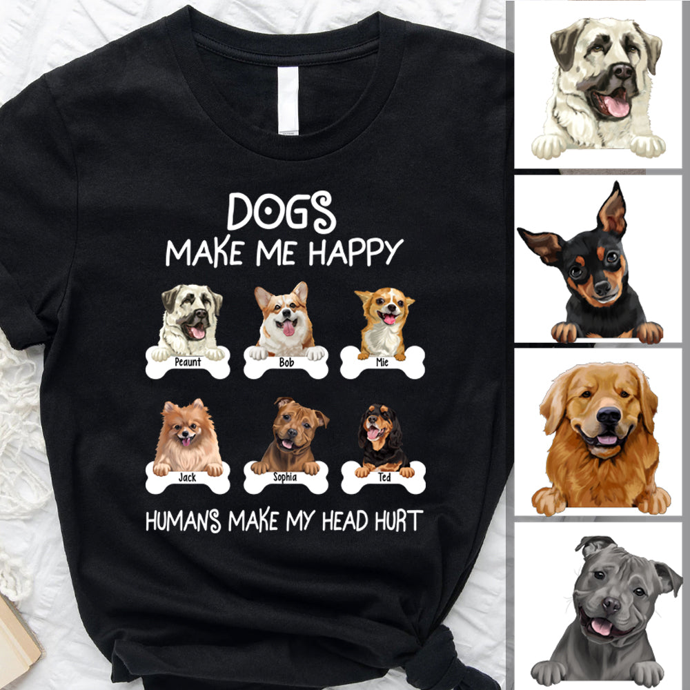 Dogs Make Me Happy - Personalized T-Shirt, Dog Lovers Gift