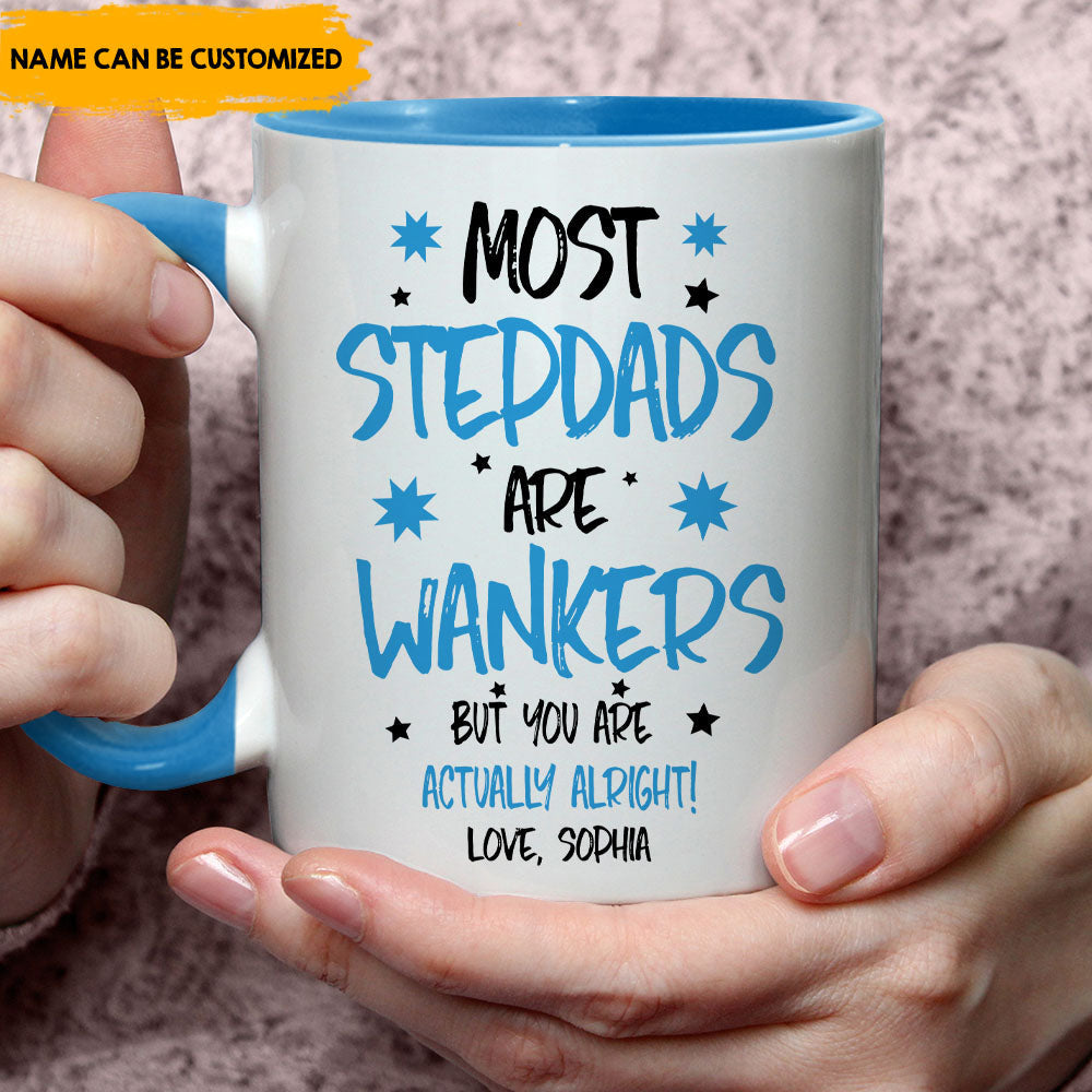 Most Stepdads Are Wankers Personalized Mug