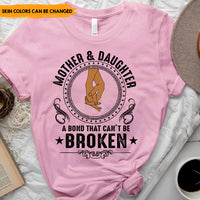 Thumbnail for Mother And Daughter A Bond That Can't Be Broken - Personalized T-Shirt