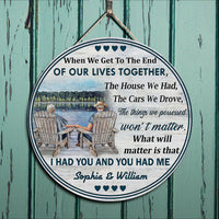 Thumbnail for When We Get To The End Of Our Lives Custom Wood Circle Sign, Best Gift For Couple - Jonxifon