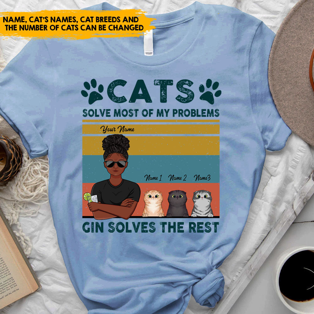 Cats Solve Most Of My Problems - Personalized T-shirt, Gin and Cat Lovers