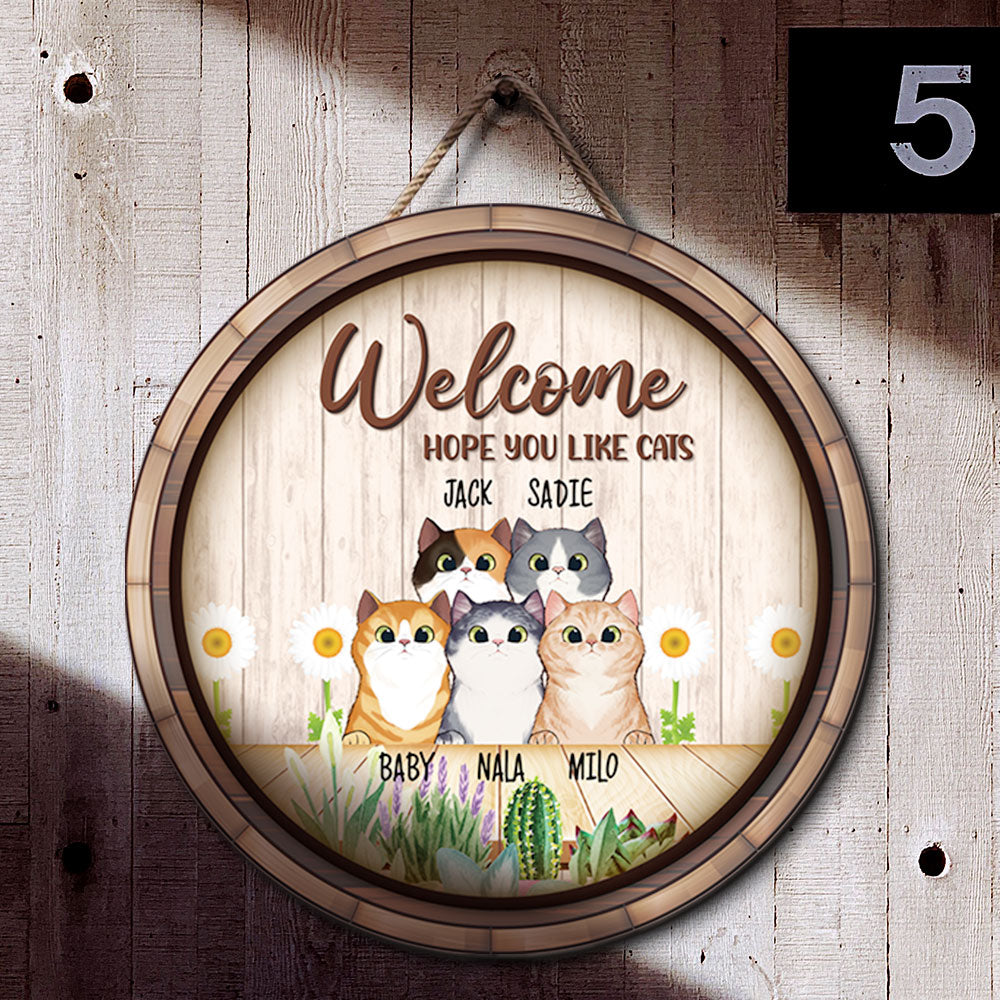 Welcome Hope You Like Cats - Funny Door Sign For Cat Lovers - Jonxifon