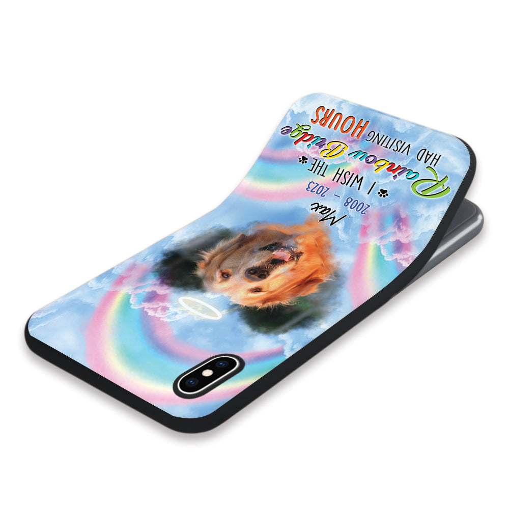 Personalized Photo Wish The Rainbow Bridge Had Visiting Hours Silicone Phone Case, Memorial Gift For Dog, Cat