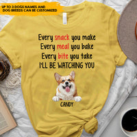 Thumbnail for Every Snack You Make, Dog Lovers Gift - Personalized T-shirt