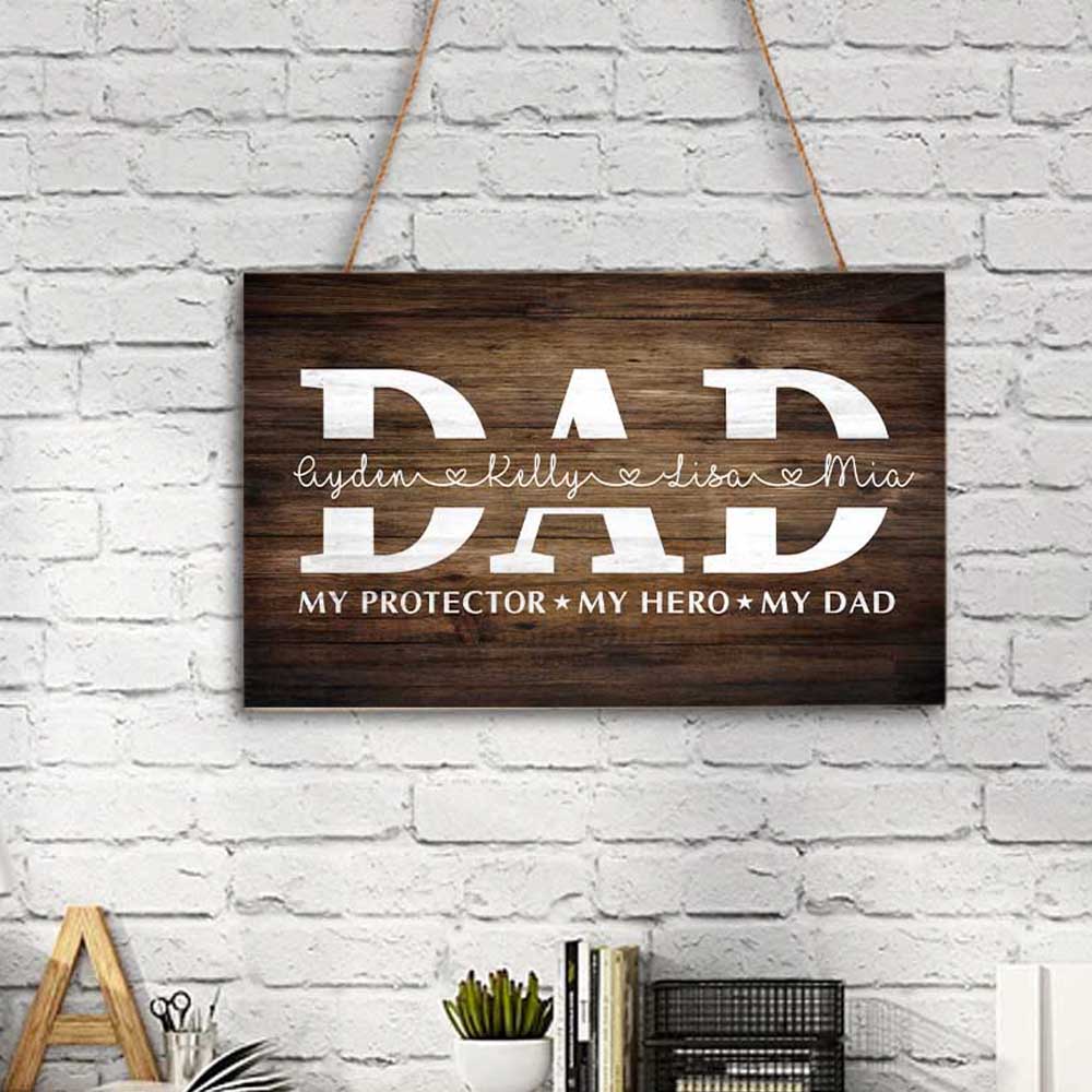 Dad My Protector My Hero My Dad Personalized Rectangle Wood Sign