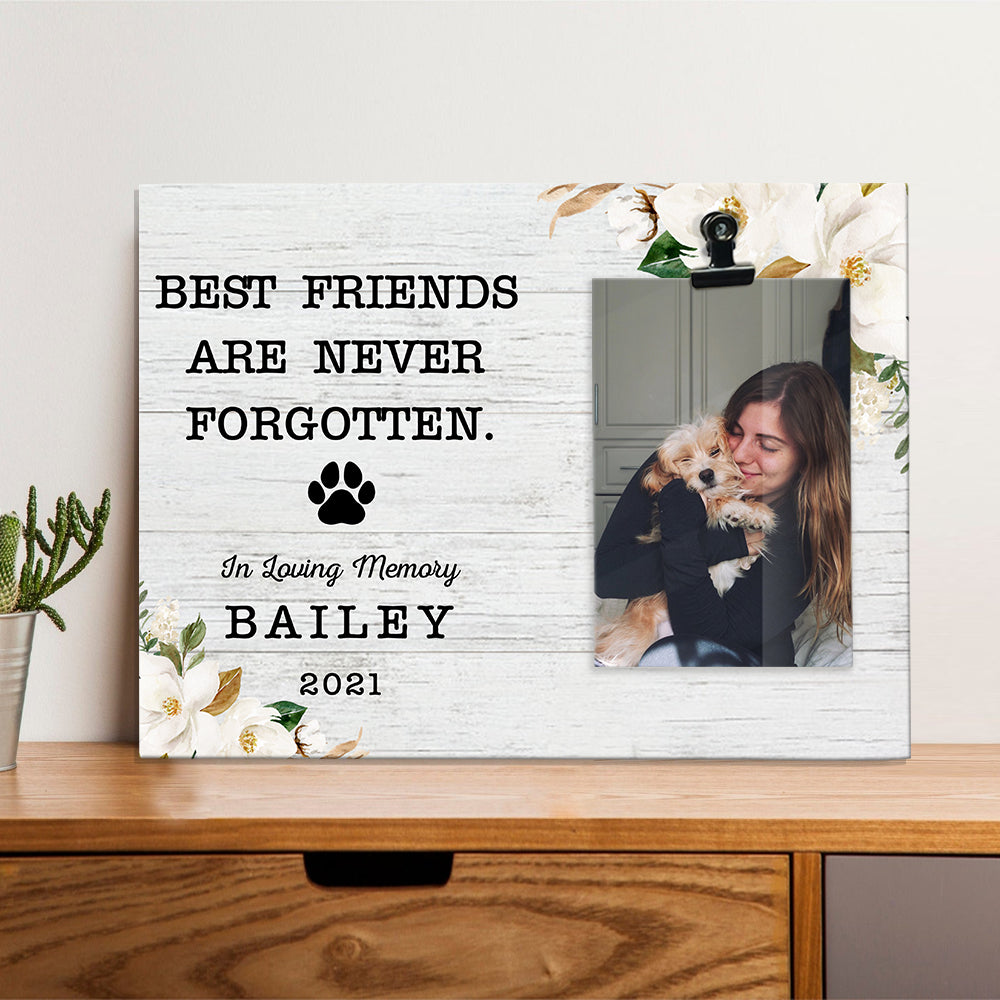 Best Friends are never forgotten - Family Photo Clip Frame