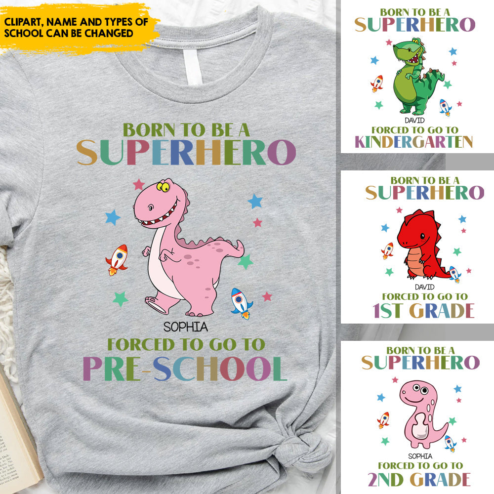 Forced To Go To School - Customized Shirt