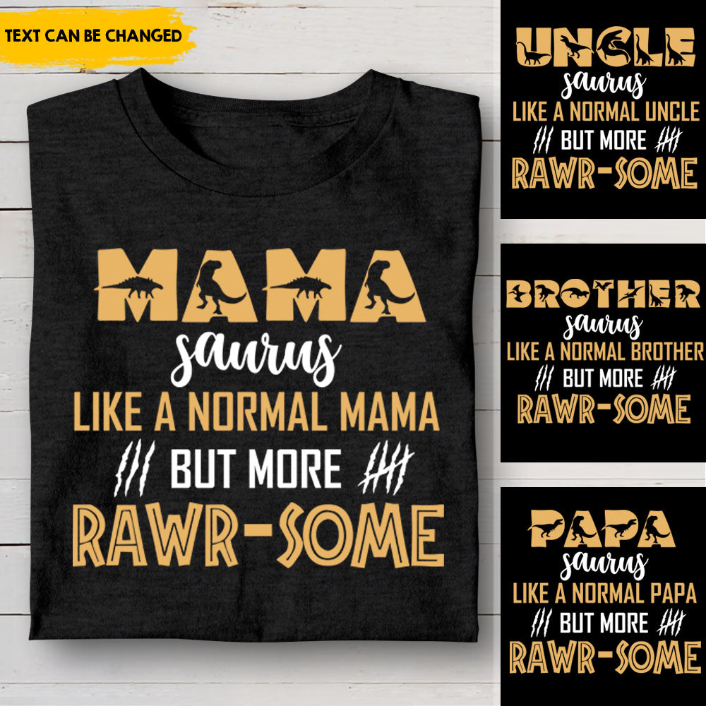 Mama Saurus Like A Normal Mama - Customized Shirt