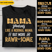 Thumbnail for Mama Saurus Like A Normal Mama - Customized Shirt