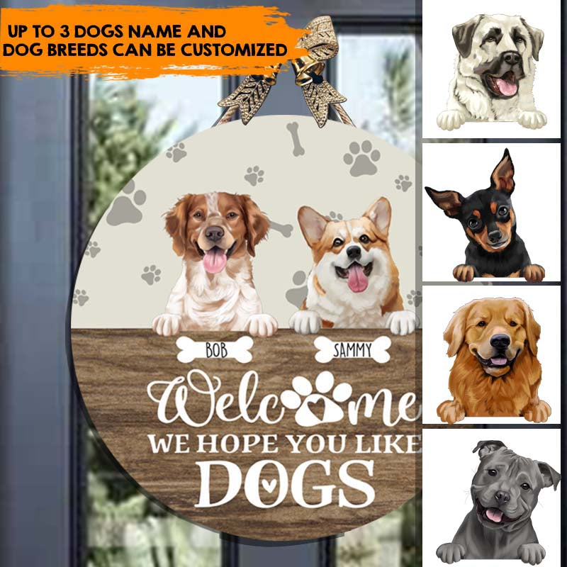 Hope You Like Dogs, Dog Lovers Gift - Personalized Door Sign