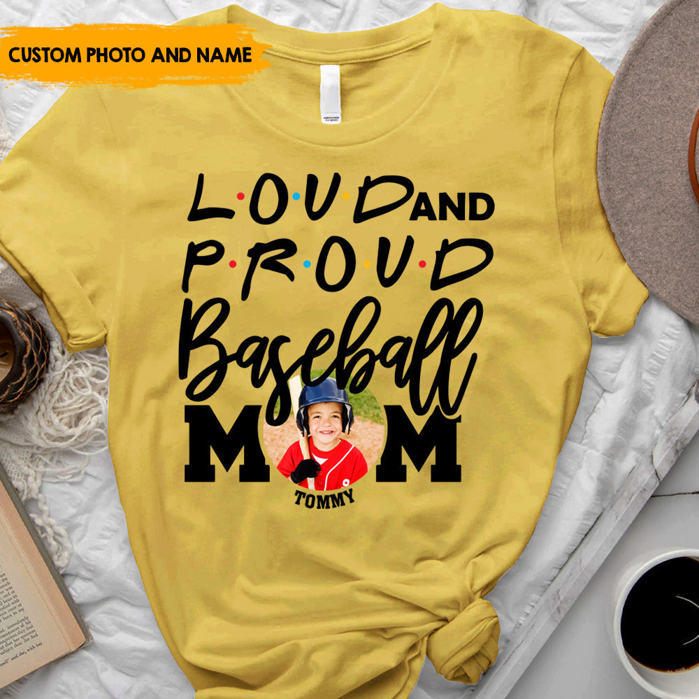 Loud & Proud Baseball Mom - Customized T-Shirt For Baseball Mom