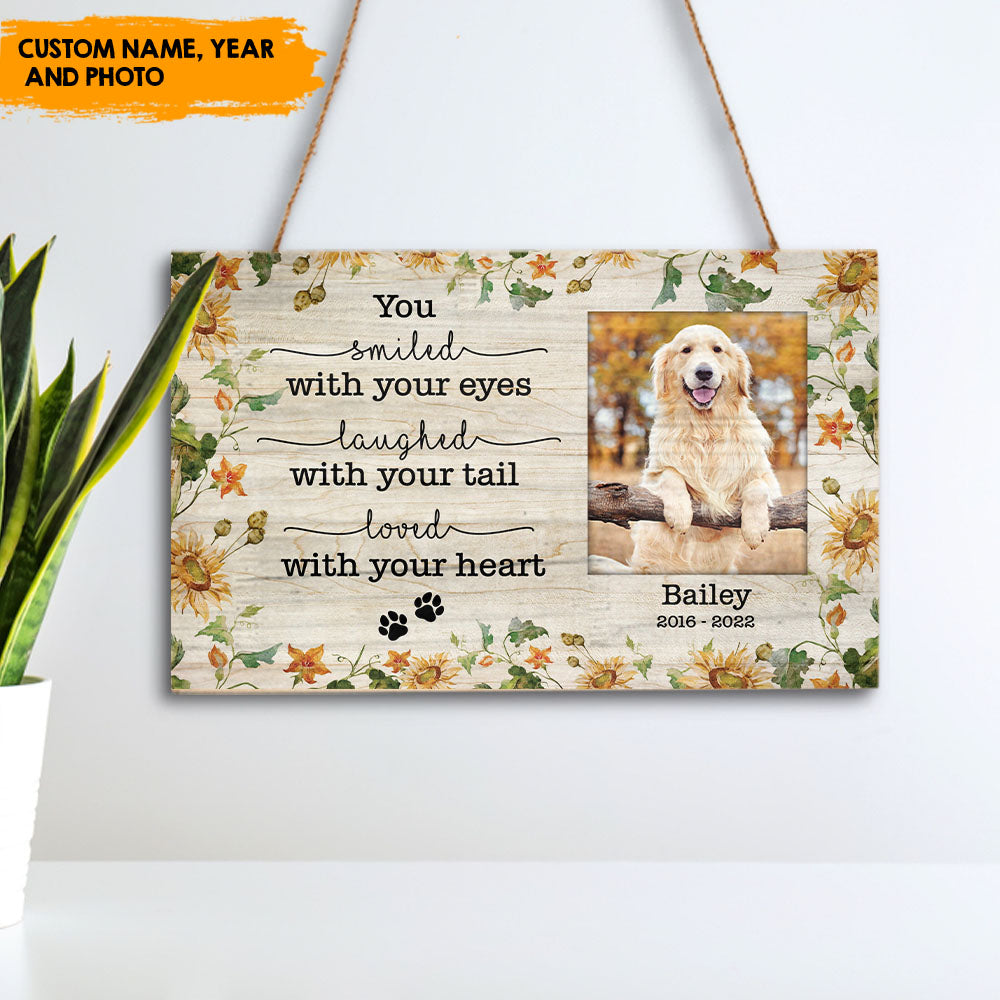 You smiled with your eyes - Custom Rectangle Wood Sign