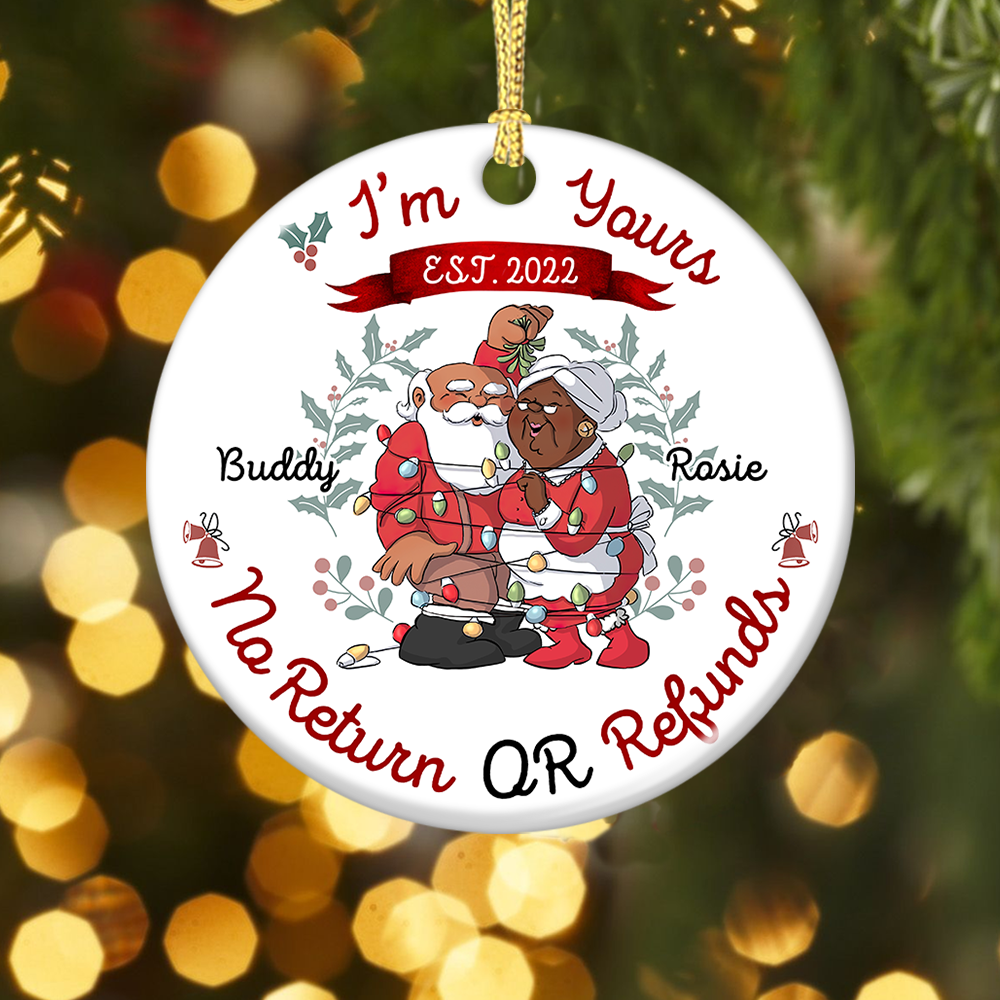 Personalized I'm Yours No Refund Santa Claus Couple Printed Ceramic Ornament, Gift For Grandparent