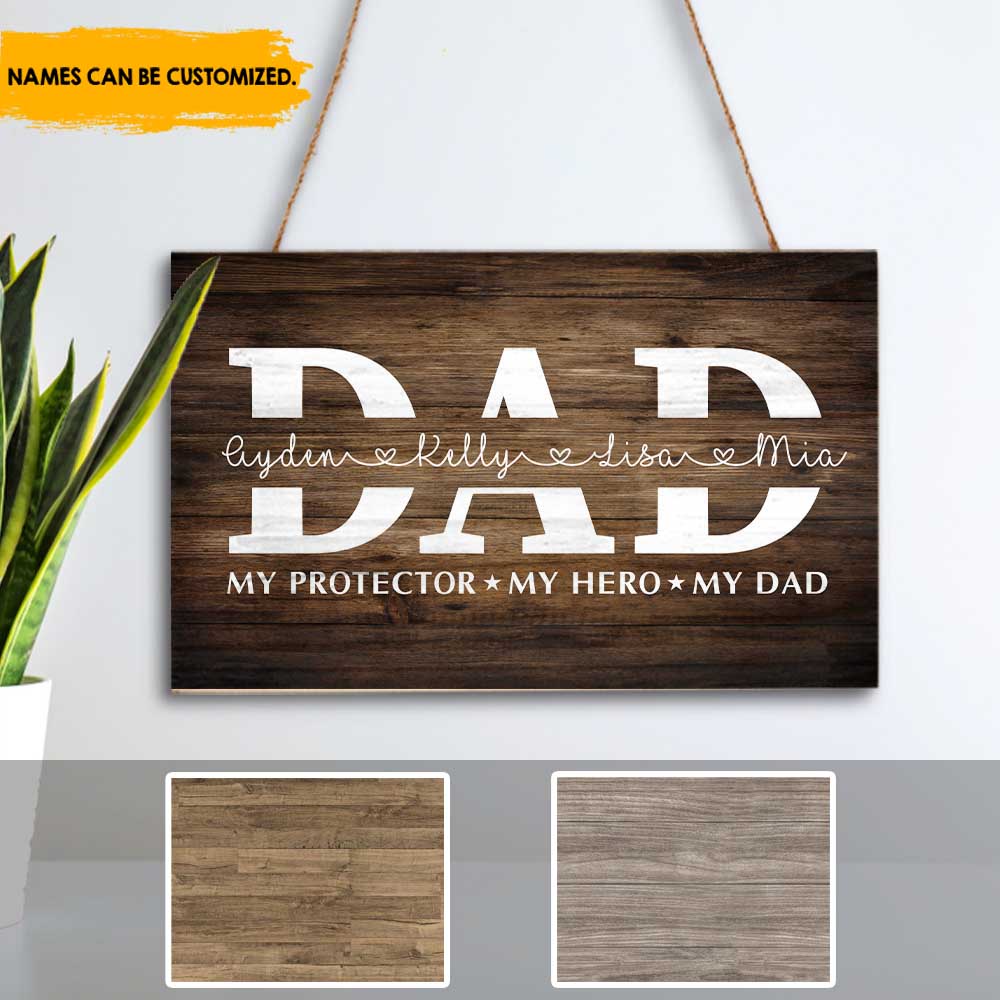 Dad My Protector My Hero My Dad Personalized Rectangle Wood Sign