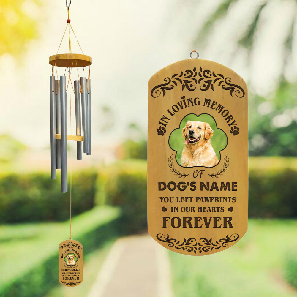 You left your paw prints in our hearts forever, - Personalized Wind Chimes