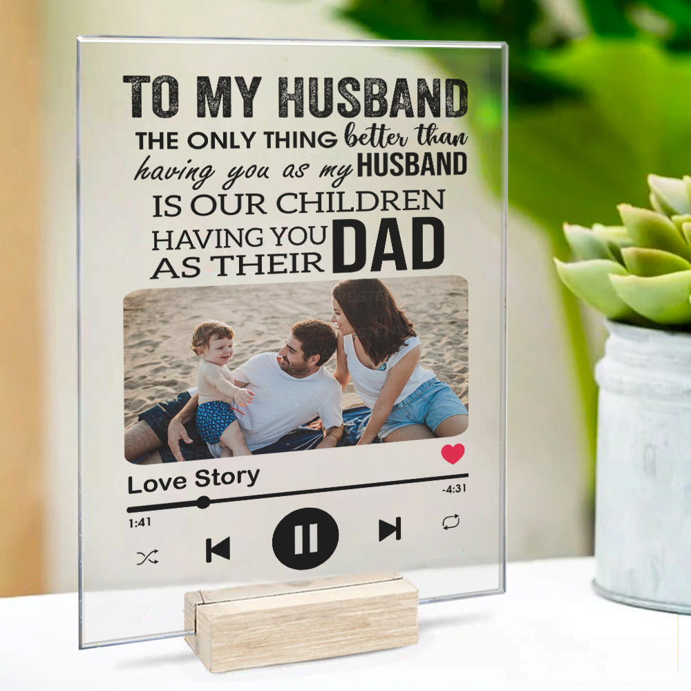 To husband on father's day - Customized Acrylic Plaque