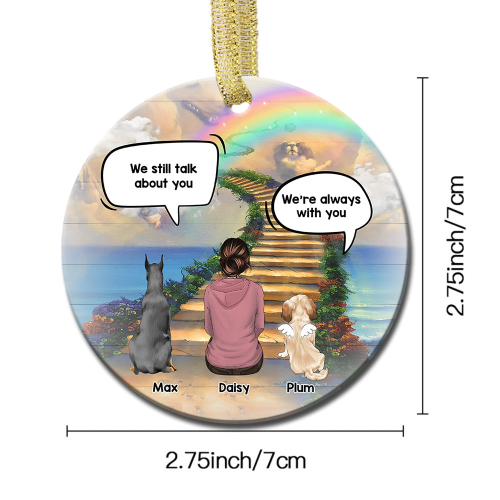 Personalized I Still Talk About You Memorial Dog Loss Of Pet Ceramic Christmas Ornament CHI-YEN