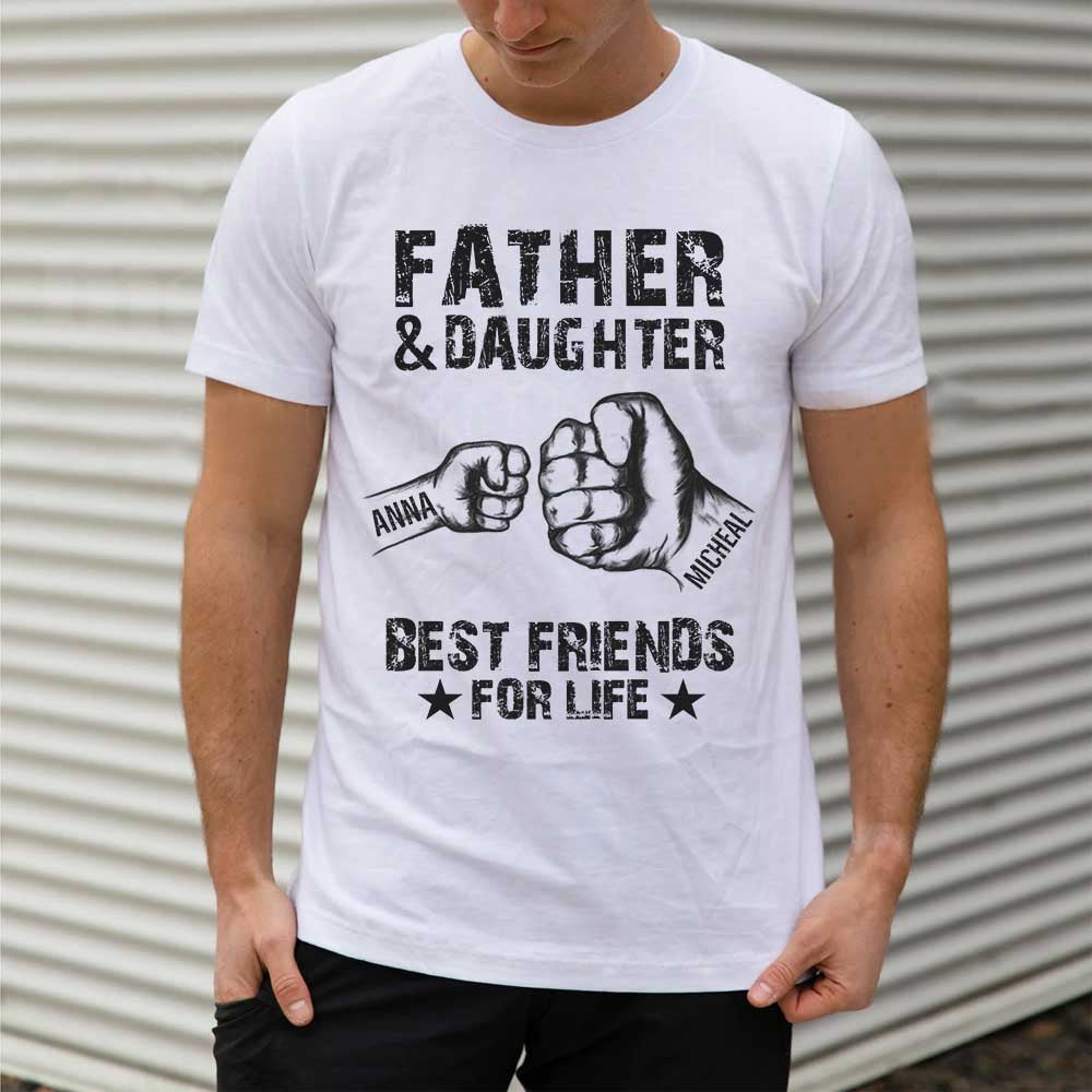 Father And Daughter Best Friends For Life Personalized Shirt