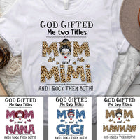 Thumbnail for God Gifted Me Two Titles - Personalized T-Shirt, Gift For Mother's Day