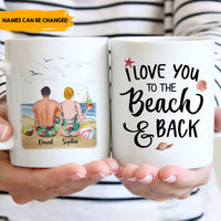 Thumbnail for I Love You To The Beach & Back - Customized Mug