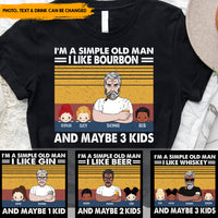 Thumbnail for I'm a Simple Old Man I Like Bourbon Personalized Shirt Custom Kid Name