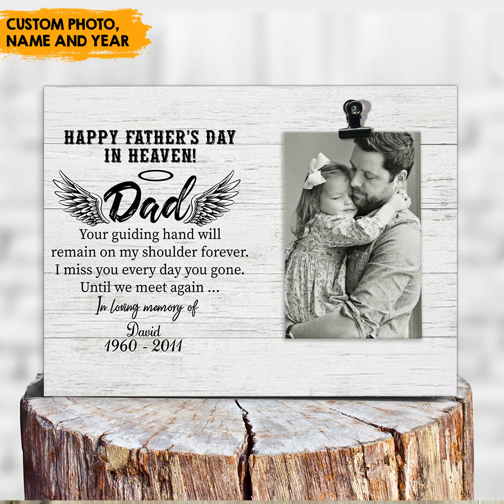 Happy Father's day in heaven - Personalized Photo clip frame