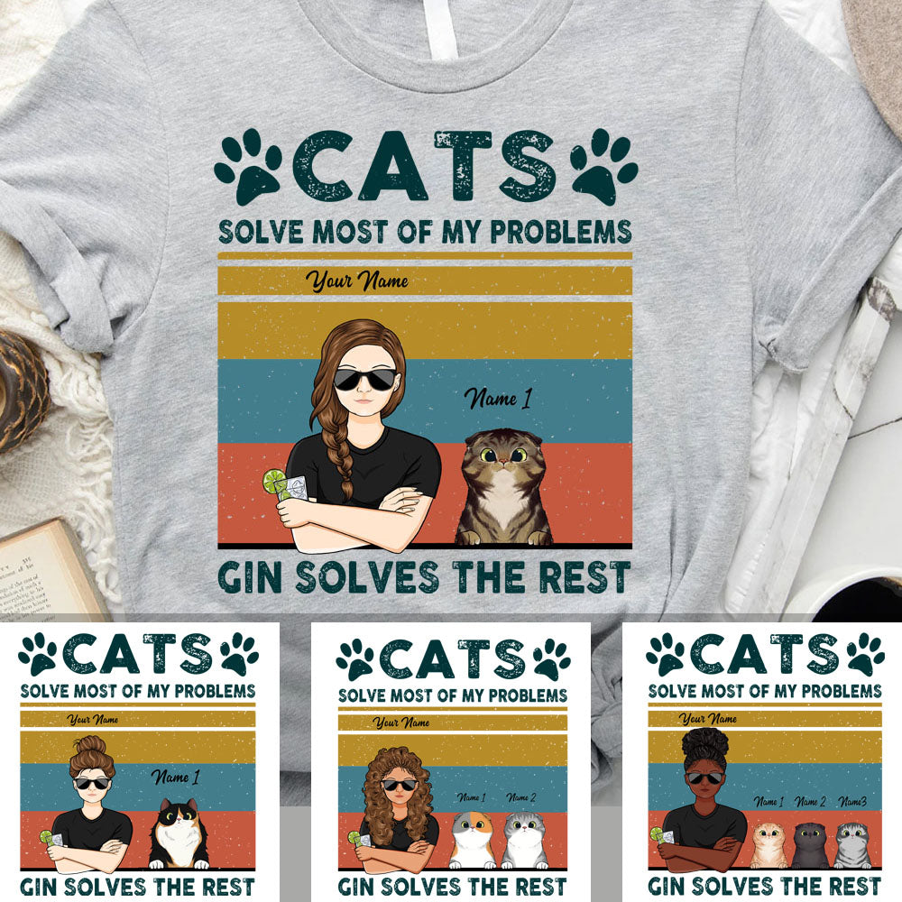 Cats Solve Most Of My Problems - Personalized T-shirt, Gin and Cat Lovers