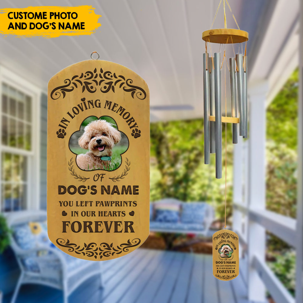 You left your paw prints in our hearts forever, - Personalized Wind Chimes