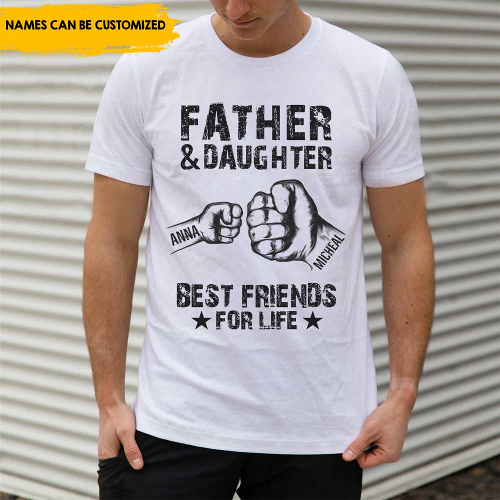 Father And Daughter Best Friends For Life Personalized Shirt