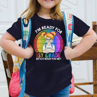 Thumbnail for I'm Ready For Kindergarten But Is It Ready For Me Back To School Personalized T-Shirt