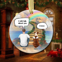 Thumbnail for Personalized I Still Talk About You Memorial Dog Loss Of Pet Ceramic Christmas Ornament CHI-YEN