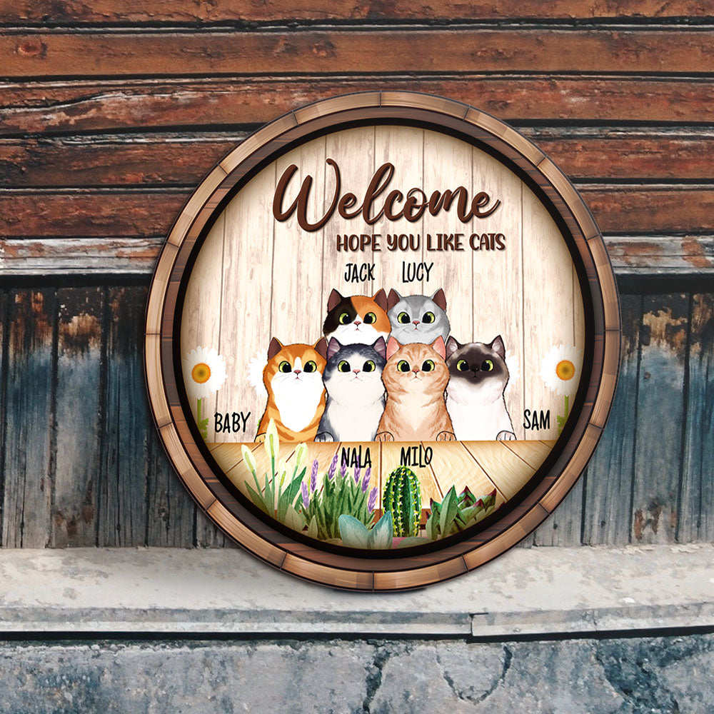 Welcome Hope You Like Cats - Funny Door Sign For Cat Lovers - Jonxifon