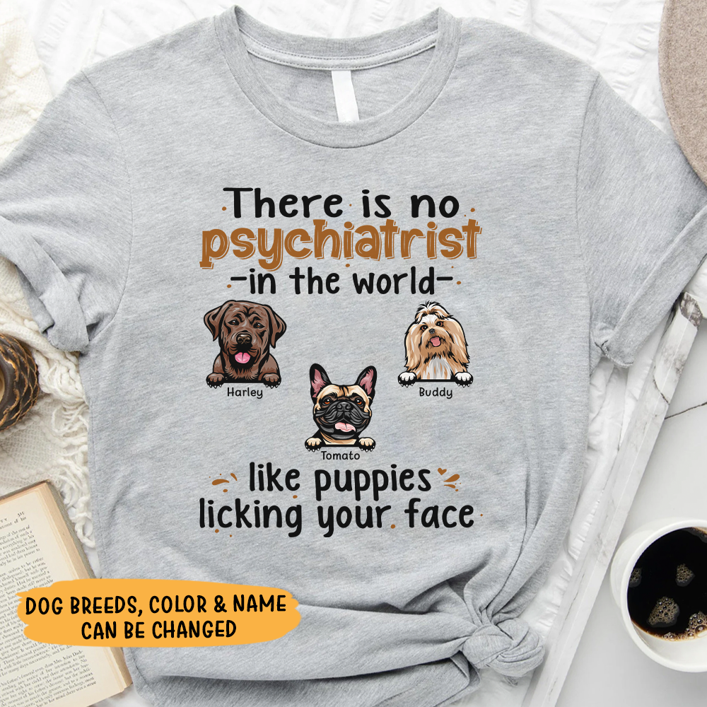 There Is No Psychiatrist Dog T-shirt/Hoodie, Dog Lover Gift