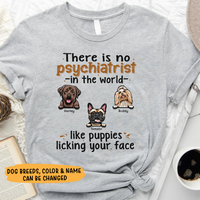 Thumbnail for There Is No Psychiatrist Dog T-shirt/Hoodie, Dog Lover Gift