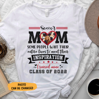 Thumbnail for Senior Mom I Raised My Inspiration 2022 - Personalized Shirt, Graduation T-shirt